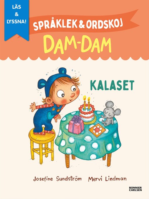 Title details for Kalaset. Språklek och ordskoj med Dam-Dam (e-bok + ljud) by Josefine Sundström - Available
